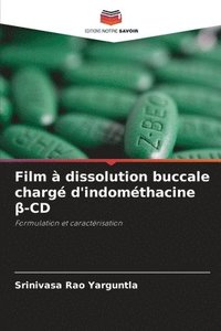 bokomslag Film  dissolution buccale charg d'indomthacine &#946;-CD