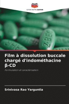 bokomslag Film  dissolution buccale charg d'indomthacine &#946;-CD