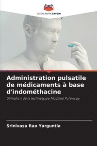 bokomslag Administration pulsatile de mdicaments  base d'indomthacine