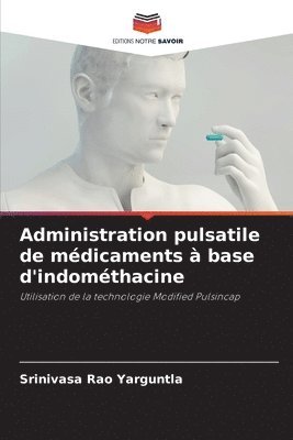 Administration pulsatile de mdicaments  base d'indomthacine 1