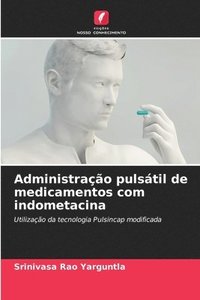 bokomslag Administrao pulstil de medicamentos com indometacina
