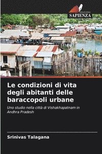 bokomslag Le condizioni di vita degli abitanti delle baraccopoli urbane