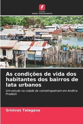 bokomslag As condies de vida dos habitantes dos bairros de lata urbanos