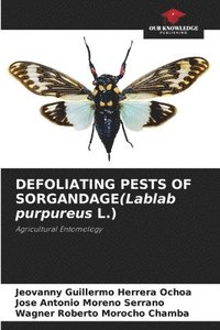 bokomslag DEFOLIATING PESTS OF SORGANDAGE(Lablab purpureus L.)