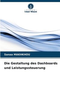 bokomslag Die Gestaltung des Dashboards und Leistungssteuerung