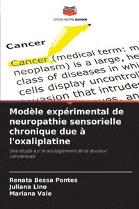 bokomslag Modle exprimental de neuropathie sensorielle chronique due  l'oxaliplatine