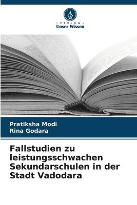 bokomslag Fallstudien zu leistungsschwachen Sekundarschulen in der Stadt Vadodara