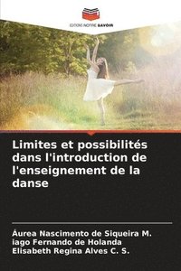 bokomslag Limites et possibilits dans l'introduction de l'enseignement de la danse