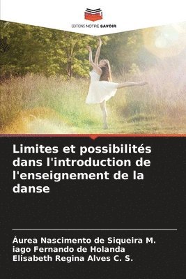 Limites et possibilits dans l'introduction de l'enseignement de la danse 1