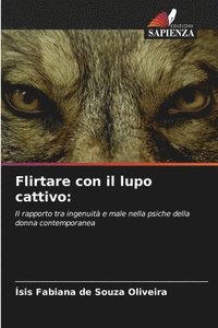 bokomslag Flirtare con il lupo cattivo