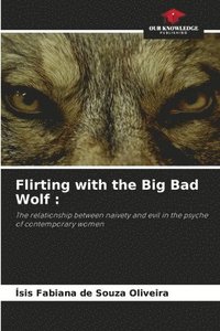 bokomslag Flirting with the Big Bad Wolf