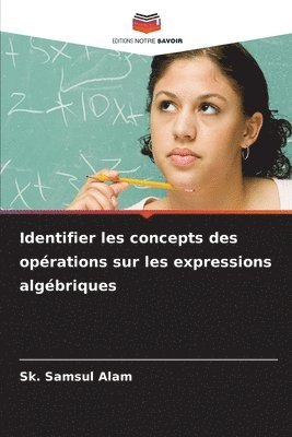 Identifier les concepts des oprations sur les expressions algbriques 1