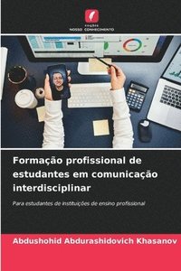 bokomslag Formao profissional de estudantes em comunicao interdisciplinar