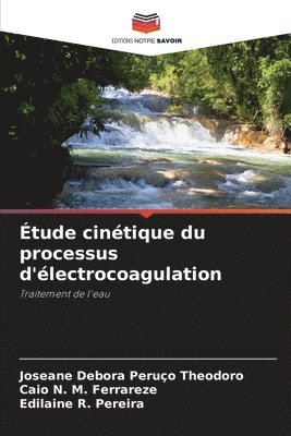 bokomslag tude cintique du processus d'lectrocoagulation