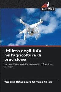 bokomslag Utilizzo degli UAV nell'agricoltura di precisione