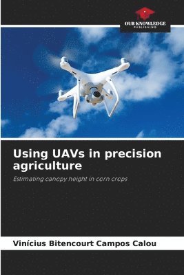 Using UAVs in precision agriculture 1