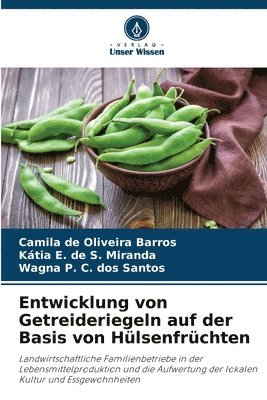 Entwicklung von Getreideriegeln auf der Basis von Hlsenfrchten 1