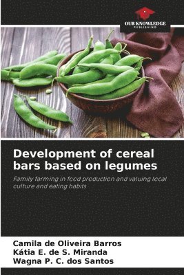 Development of cereal bars based on legumes 1