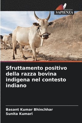 bokomslag Sfruttamento positivo della razza bovina indigena nel contesto indiano