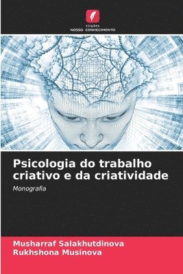 Psicologia do trabalho criativo e da criatividade 1