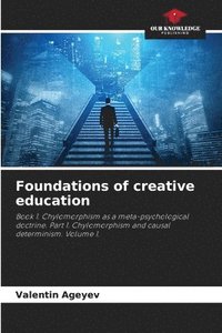 bokomslag Foundations of creative education