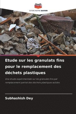 bokomslag Etude sur les granulats fins pour le remplacement des dchets plastiques