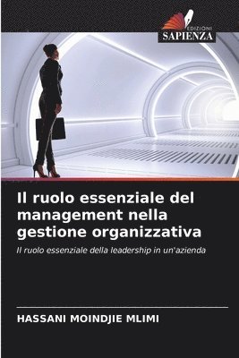 Il ruolo essenziale del management nella gestione organizzativa 1