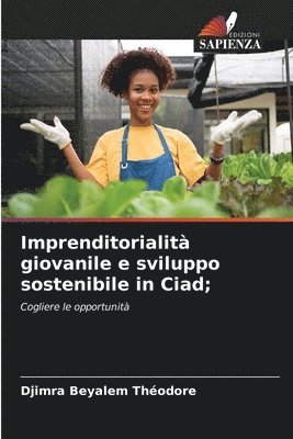 Imprenditorialit giovanile e sviluppo sostenibile in Ciad; 1