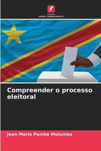 bokomslag Compreender o processo eleitoral