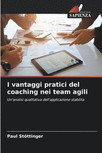 bokomslag I vantaggi pratici del coaching nei team agili