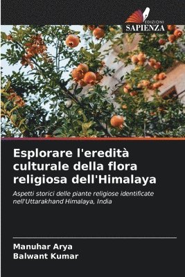 bokomslag Esplorare l'eredit culturale della flora religiosa dell'Himalaya