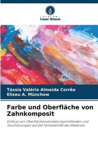 bokomslag Farbe und Oberflche von Zahnkomposit