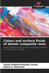 bokomslag Colour and surface finish of dental composite resin