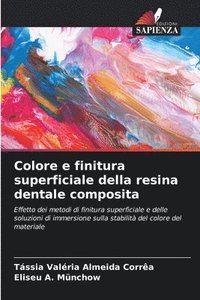 bokomslag Colore e finitura superficiale della resina dentale composita