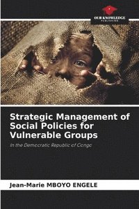 bokomslag Strategic Management of Social Policies for Vulnerable Groups