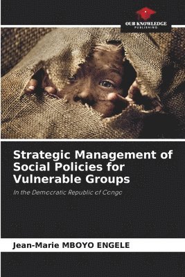 Strategic Management of Social Policies for Vulnerable Groups 1