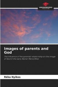bokomslag Images of parents and God