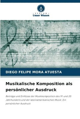 bokomslag Musikalische Komposition als persnlicher Ausdruck