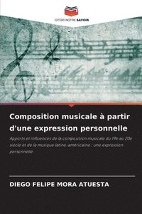 bokomslag Composition musicale  partir d'une expression personnelle