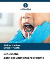 bokomslag Schulische Zahngesundheitsprogramme