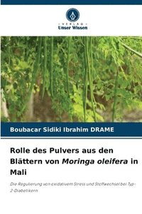 bokomslag Rolle des Pulvers aus den Blttern von Moringa oleifera in Mali