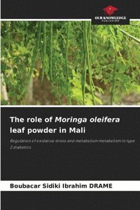 bokomslag The role of Moringa oleifera leaf powder in Mali