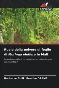 bokomslag Ruolo della polvere di foglie di Moringa oleifera in Mali