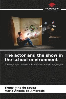 The actor and the show in the school environment 1