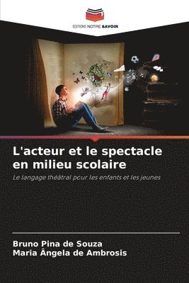 L'acteur et le spectacle en milieu scolaire 1