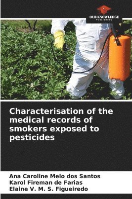 Characterisation of the medical records of smokers exposed to pesticides 1