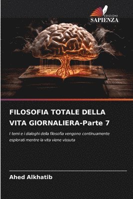 bokomslag FILOSOFIA TOTALE DELLA VITA GIORNALIERA-Parte 7