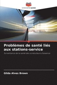 bokomslag Problmes de sant lis aux stations-service