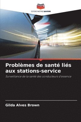 Problmes de sant lis aux stations-service 1