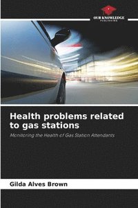 bokomslag Health problems related to gas stations